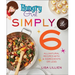 Hungry Girl Simply 6: All-Natural Recipes with 6 Ingredients or Less