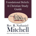 Foundational Beliefs: A Christian Study Guide