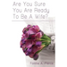 Are You Sure You Are Ready To Be A Wife?