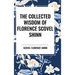 The Collected Wisdom of Florence Scovel Shinn