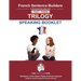 French Sentence Builders Trilogy Part 3 - A Speaking Booklet