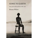 Gone to Earth: Early and Uncollected Poems 1963-1976