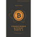 Conociendo Bitcoin II: Orígenes del dinero. Que es bitcoin. Aprende a ahorrar con bitcoins