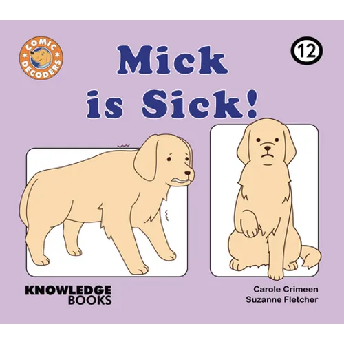 Mick Is Sick!: Book 12