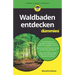 Waldbaden entdecken für Dummies