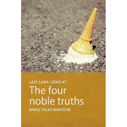 Lazy Lama looks at The Four Noble Truths