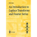 An Introduction to Laplace Transforms and Fourier Series