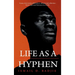 Life As A Hyphen