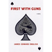 First with Guns