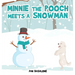Minnie the Pooch Meets a Snowman