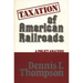 Taxation of American Railroads: A Policy Analysis