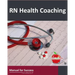 RN Health Coaching: Manual For Success