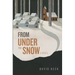 From Under the Snow
