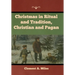 Christmas in Ritual and Tradition, Christian and Pagan