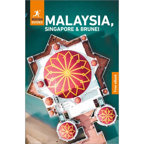 Rough Guides Malaysia, Singapore and Brunei: Travel Guide with eBook