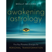 Awakening Astrology: Five Key Planetary Energies for Personal Transformation