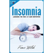Insomnia: Managing The Stress of Sleep Deprivation: Workbook self help guide to overcome Insomnia for teens and adults who suffe