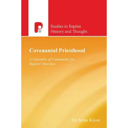 Covenantal Priesthood: A Narrative of Community for Baptist Churches