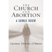 The Church and Abortion: A Catholic Dissent