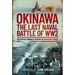 Okinawa: The Last Naval Battle of Ww2: The Official Admiralty Account of Operation Iceberg
