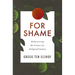For Shame: Rediscovering the Virtues of a Maligned Emotion