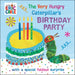 The Very Hungry Caterpillar's Birthday Party: With a Special Foldout Surprise
