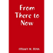 From There to Now