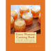 Every Woman's Canning Book: The ABC of Safe Home Canning and Preserving by the Cold Pack Method