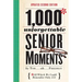 1,000 Unforgettable Senior Moments: Of Which We Could Remember Only 254