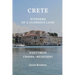Crete. Wonders of a glorious land: Part I: West Crete (Chania - Rethymno)