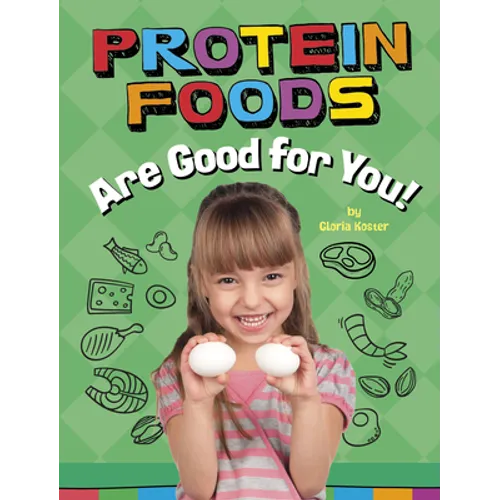 Protein Foods Are Good for You!