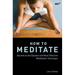 How to Meditate