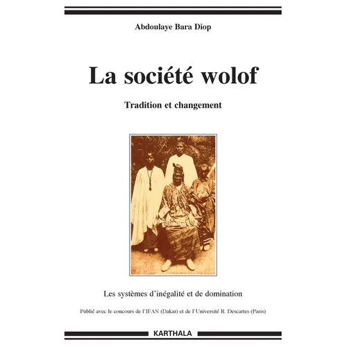 Société wolof (La). Tradition et changement