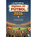 El Gran Libro del Mundial de Fútbol 2026 La guía completa de la Copa del Mundo: equipos, estadios, récords, curiosidades y mucho más