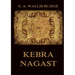 Kebra Nagast: The Queen of Sheba and her only son Menyelek: Historically Annotated Edition