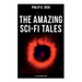 The Amazing Sci-Fi Tales of Philip K. Dick - 34 Titles in One Edition
