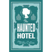 The Haunted Hotel: Annotated Edition