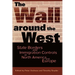 The Wall Around the West: State Borders and Immigration Controls in North America and Europe