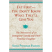 Eat First - You Don't Know What They'll Give You: The Adventures of an Immigrant Family and Their Feminist Daughter