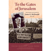 To the Gates of Jerusalem: The Diaries and Papers of James G. McDonald, 1945-1947