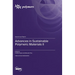 Advances in Sustainable Polymeric Materials II