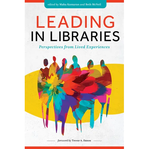 Leading in Libraries: Perspectives from Lived Experiences