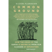 Common Ground: How the Crisis of the Earth Is Saving Us from Our Illusion of Separation