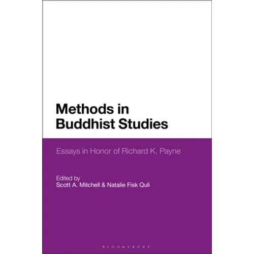 Methods in Buddhist Studies: Essays in Honor of Richard K. Payne