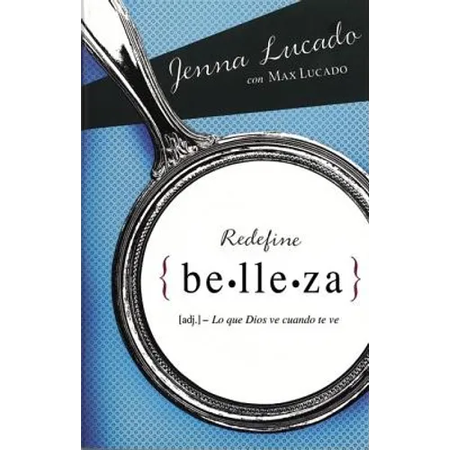 La Redefine belleza: Lo que Dios ve cuando te mira