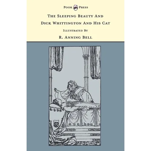 The Sleeping Beauty and Dick Whittington and his Cat - Illustrated by R. Anning Bell (The Banbury Cross Series)