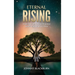 Eternal Rising: Inspiring Your Greater Potential and Illuminating Your Way