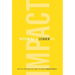 Becoming a Leader of Impact: How Your Influence Can Change the World