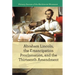 Abraham Lincoln, the Emancipation Proclamation, and the 13th Amendment