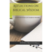 Reflections on Biblical Wisdom: A 31 Day Devotional on the Book of Proverbs